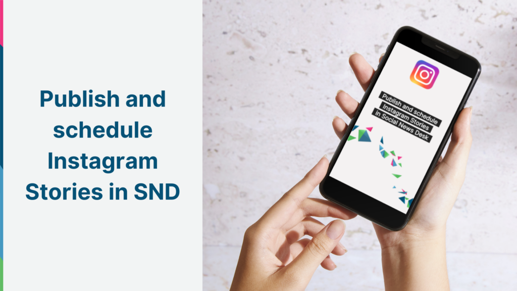 Schedule and Post Instagram Stories Using SND